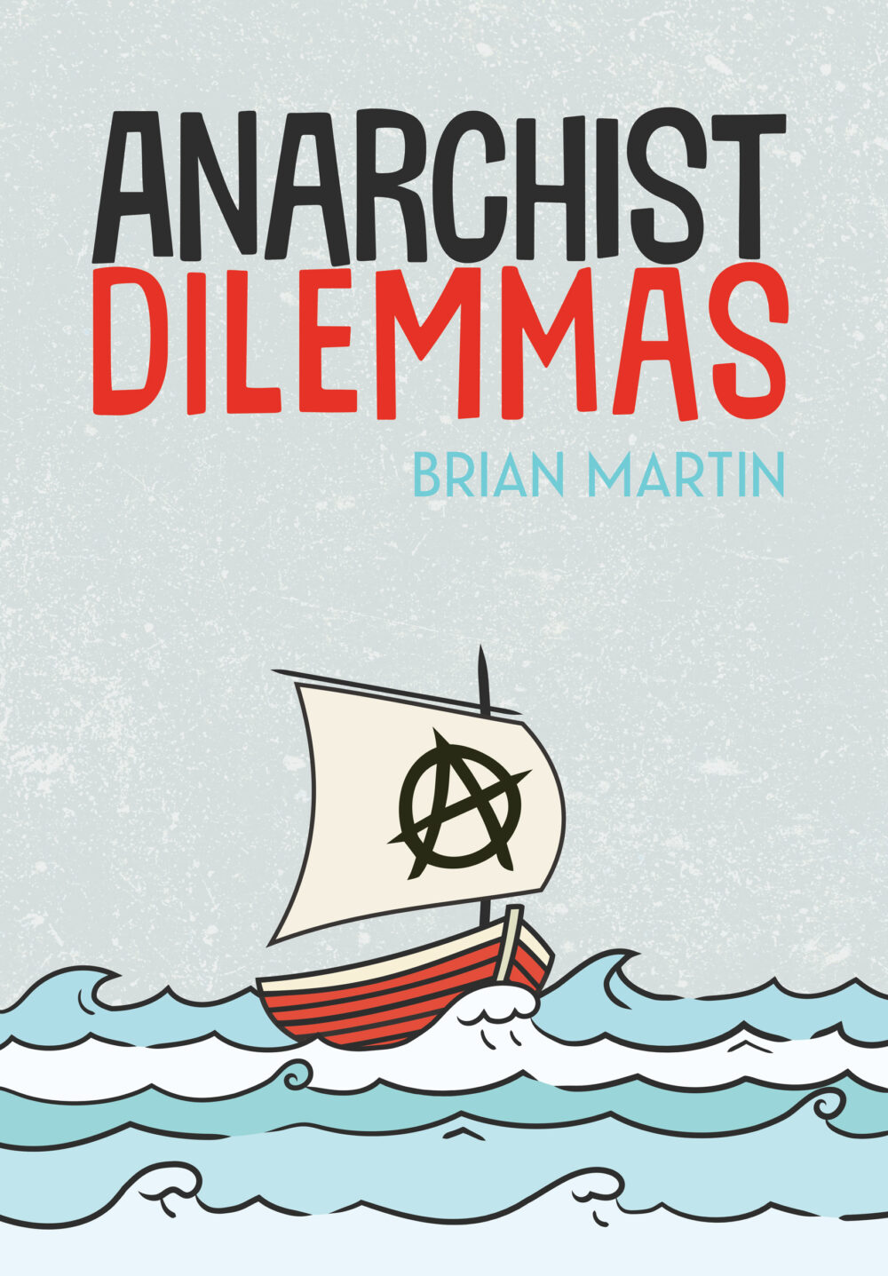 Anarchist Dilemmas